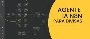 Agente Ia N8N Para Divisas